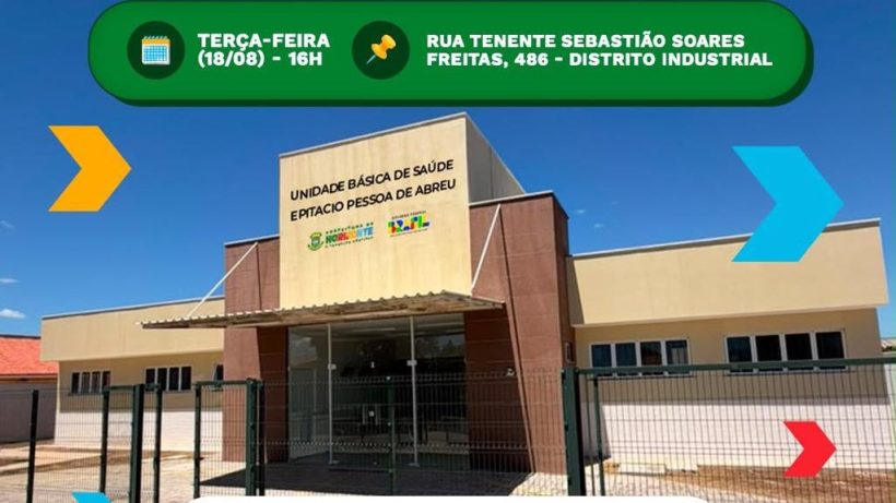 Horizonte inaugura UBS Epitácio Pessoa de Abreu e autoriza construção de areninha